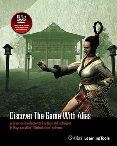 Stock image for Discover the Game with Alias: An In-Depth Look at Game Art Creation in Maya and Alias MotionBuilder for sale by HPB-Red