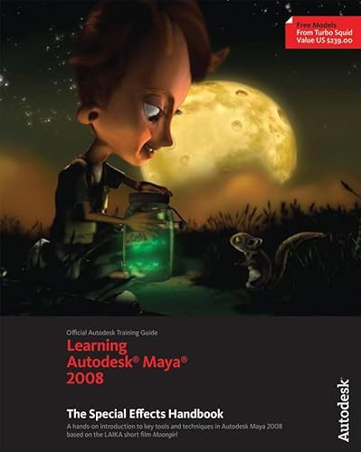 Stock image for Learning Autodesk Maya 2008 : The Special Effects Handbook - Official Autodesk Training Guide for sale by Better World Books: West