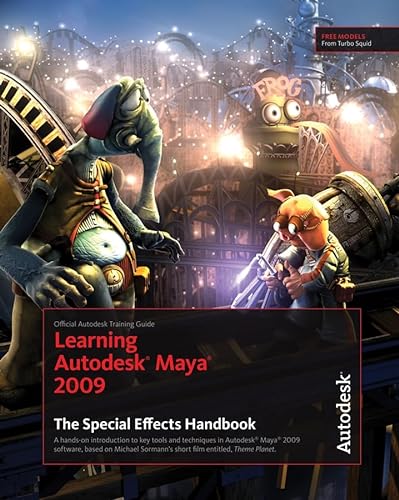 Imagen de archivo de Learning Autodesk Maya 2009 The Special Effects Handbook: Official Autodesk Training Guide a la venta por HPB-Red