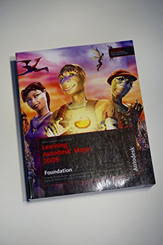 Imagen de archivo de Learning Autodesk Maya 2009 Foundation: Official Autodesk Training Guide (Book & DVD-ROM) a la venta por Books From California