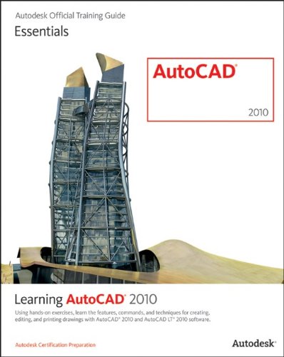 Beispielbild fr Learning AutoCAD 2010 and AutoCAD LT 2010: Using Hands-on Exercises, Learn the Features, Commands, and Techniques for Creating Editing, and Printing . (Autodesk Official Training Guide: Essential) zum Verkauf von medimops