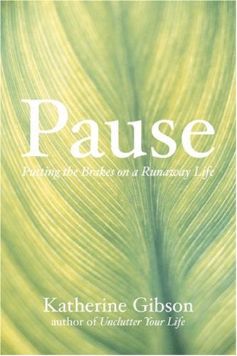 9781897178232: Pause: Putting the Brakes on a Runaway Life