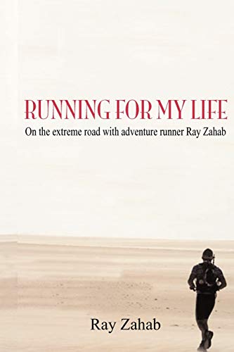 Imagen de archivo de Running for My Life: On the Extreme Road with Adventure Runner Ray Zahab a la venta por ThriftBooks-Atlanta
