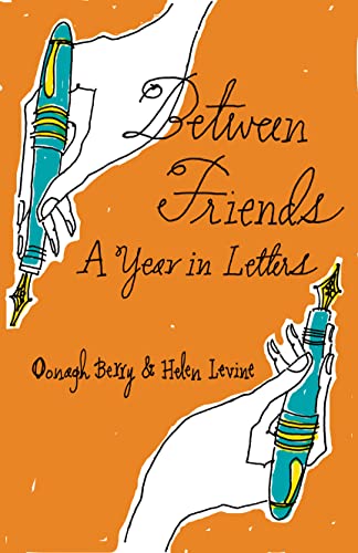 Stock image for Between Friends : A Year in Letters for sale by Better World Books