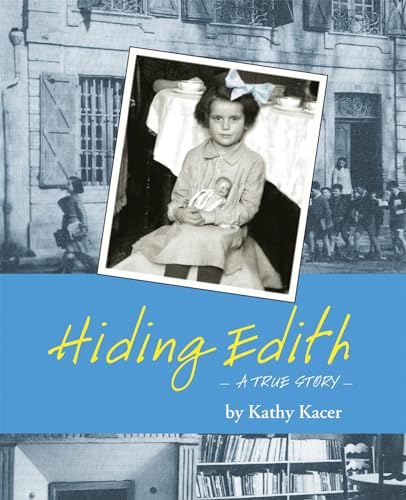 Hiding Edith : A True Story (The Holocaust Remembrance Series For Young Readers, 7) Signed by Edi...