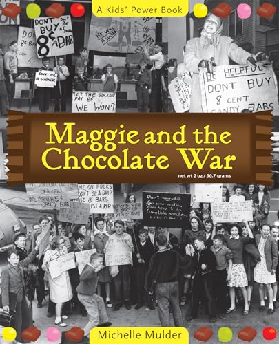 Stock image for Maggie and the Chocolate War (A Kids' Power Book 2007, 1) for sale by GF Books, Inc.