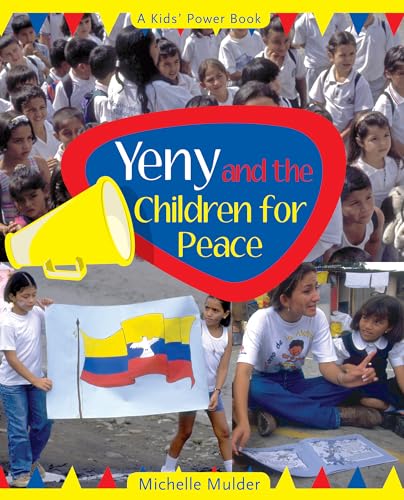9781897187456: Yeny and the Children for Peace (A Kids' Power Book 2008, 2)