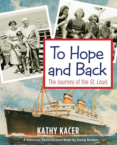 

TO HOPE BACK: The Journey of the St Louis (Holocaust Remembrance Series for Young Readers)