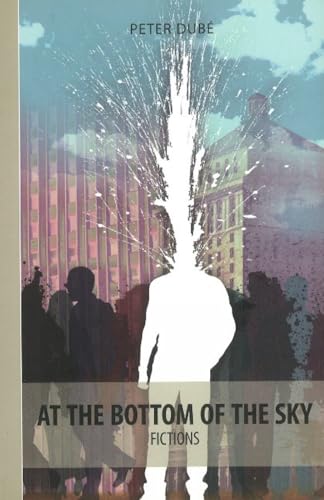 Stock image for At the Bottom of the Sky for sale by Kennys Bookstore