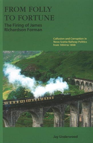 9781897190234: From Folly to Fortune: The Firing of James Richardson Forman