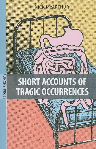 9781897190500: Short Accounts of Tragic Occurrences: 1 (Punchy Prose)