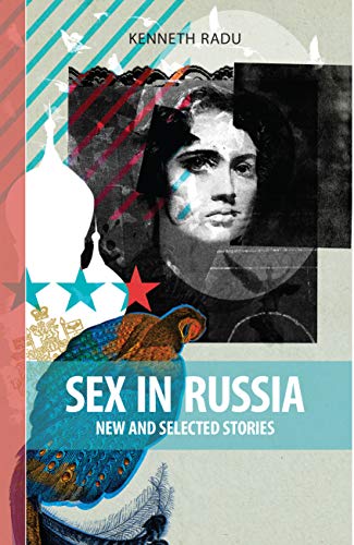 Stock image for Sex in Russia: Stories New and Selected: Vol 1 for sale by Revaluation Books