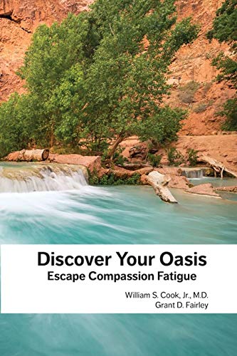 Imagen de archivo de Discover Your Oasis: Escape Compassion Fatigue a la venta por Chiron Media