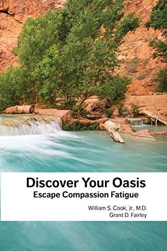 Stock image for Discover Your Oasis: Escape Compassion Fatigue for sale by Chiron Media
