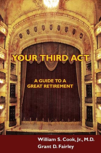 Stock image for Your Third Act: A Guide to a Great Retirement for sale by Your Online Bookstore