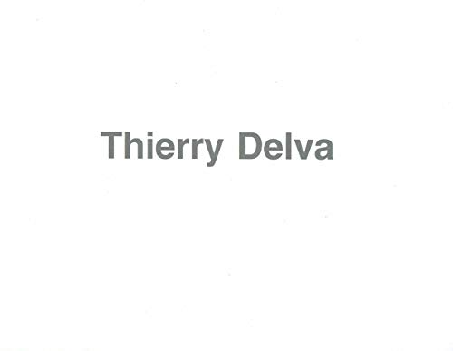 Stock image for Thierry Delva [Exhibition catalog] for sale by 2Wakefield