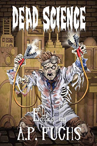 Stock image for Dead Science: A Zombie Anthology for sale by Wonder Book