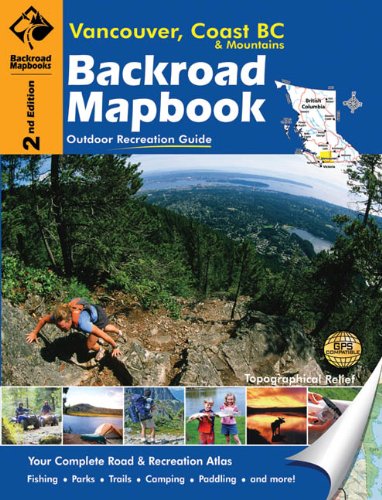 Stock image for Backroad Mapbook Vancouver, Coast & Mountains BC for sale by SecondSale