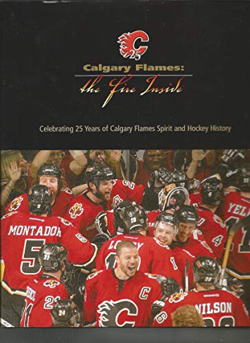 Stock image for Calgary Flames:The Fire Inside for sale by ThriftBooks-Dallas