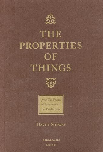9781897231340: Properties of Things: From: The Poems of Batholomew the Englishman