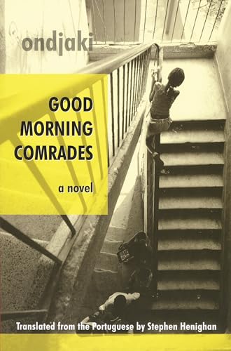 Imagen de archivo de Good Morning Comrades (Biblioasis International Translation Series, 2) a la venta por HPB-Red