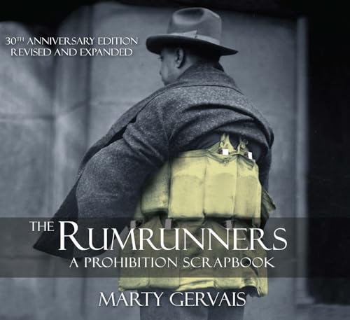 Beispielbild fr The Rumrunners: A Prohibition Scrapbook zum Verkauf von Alexander Books (ABAC/ILAB)
