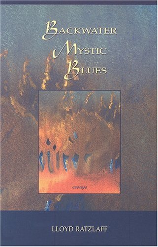 Backwater Mystic Blues -(SIGNED)- - Ratzlaff, Lloyd -(signed)-