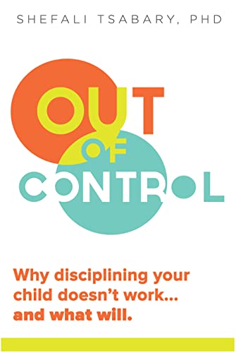 Beispielbild fr Out of Control: Why Disciplining Your Child Doesn't Work and What Will zum Verkauf von Books From California