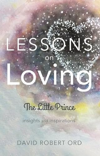 Stock image for Lessons on Loving in The Little Prince for sale by Direct Link Marketing