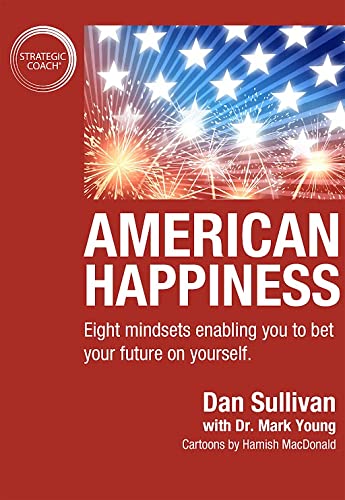Beispielbild fr American Happiness: Eight mindsets enabling you to bet your future on yourself. zum Verkauf von ThriftBooks-Atlanta