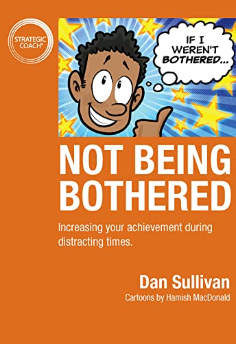 Beispielbild fr Not Being Bothered: Increasing your achievement during distracting times. zum Verkauf von ThriftBooks-Atlanta