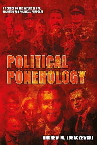 POLITICAL PONEROLOGY: A Science On The Nature Of Evil