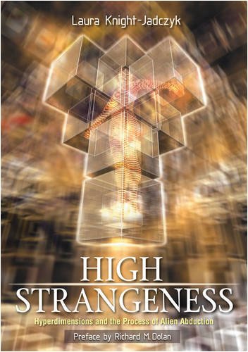 Beispielbild fr High Strangeness: Hyperdimensions and the Process of Alien Abduction zum Verkauf von WorldofBooks