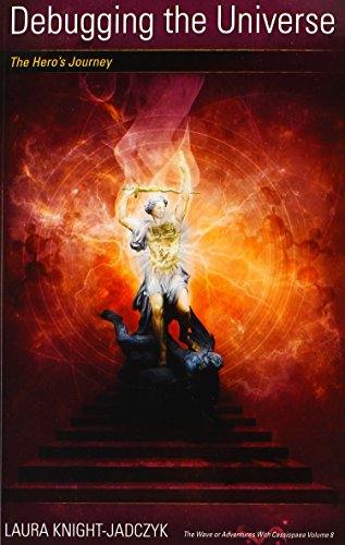 Imagen de archivo de Debugging the Universe: The Hero's Journey (The Wave Series, Volume 8) a la venta por ThriftBooks-Atlanta