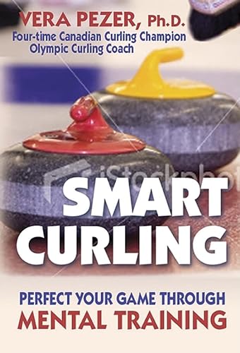 9781897252031: Smart Curling: How to Perfect Your Game Through Mental Training