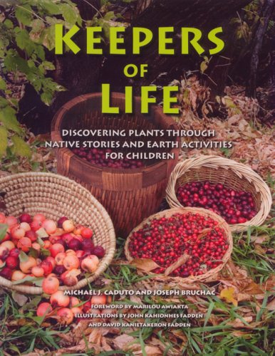 Stock image for Keepers of Life: Discovering Plants Through Native Stories and Earth Activities for Children for sale by First Used Books