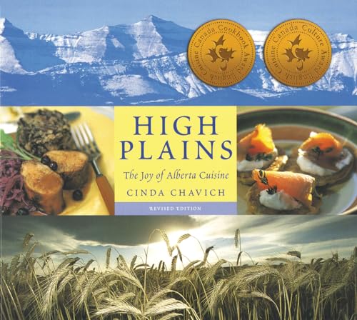 Beispielbild fr High Plains: The Joy of Alberta Cuisine zum Verkauf von Decluttr