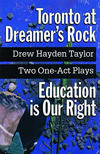 9781897252703: Toronto at Dreamer's Rock and Education is Our Rig: Two One-Act Plays