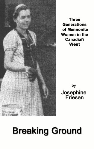 Beispielbild fr Breaking ground : three generations of Mennonite women in the Canadian West zum Verkauf von Antiquarius Booksellers