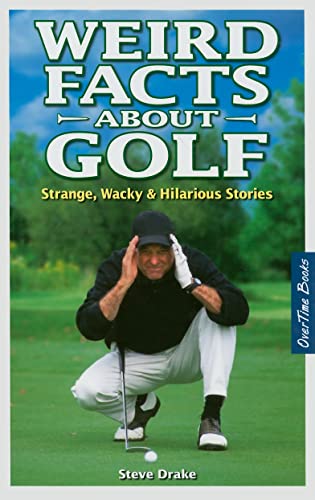 Beispielbild fr Weird Facts about Golf: Strange, Wacky & Hilarious Stories zum Verkauf von SecondSale
