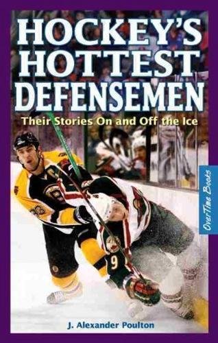 Beispielbild fr Hockey's Hottest Defensemen: Their Stories on and Off the Ice zum Verkauf von ThriftBooks-Atlanta