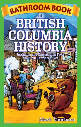 Imagen de archivo de Bathroom Book of British Columbia History: Intrig a la venta por Russell Books