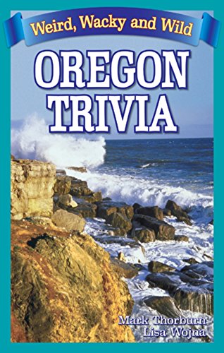 Stock image for Oregon Trivia: Weird, Wacky, Wild for sale by Table of Contents