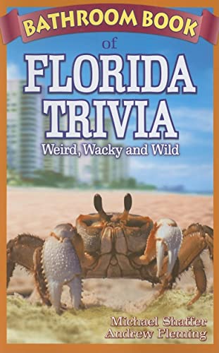 Beispielbild fr Bathroom Book of Florida Trivia: Weird, Wacky and Wild zum Verkauf von ThriftBooks-Dallas