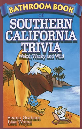 Beispielbild fr Bathroom Book of Southern California Trivia: Weird, Wacky and Wild zum Verkauf von BooksRun