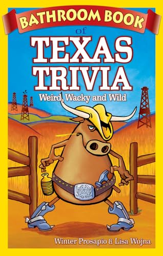 Beispielbild fr Bathroom Book of Texas Trivia: Weird, Wacky and Wild zum Verkauf von BooksRun