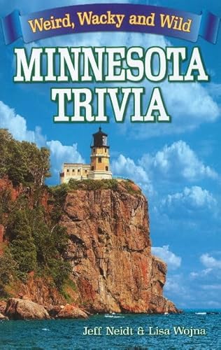 Stock image for Minnesota Trivia: Weird, Wacky and Wild (Weird, Wacky, Wild) for sale by ZBK Books