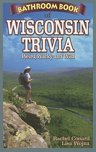 9781897278345: Bathroom Book of Wisconsin Trivia: Weird, Wacky and Wild