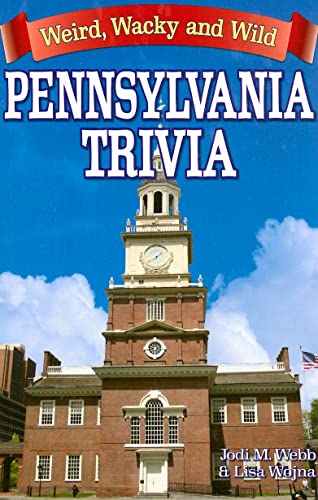Stock image for Pennsylvania Trivia: Weird, Wacky and Wild for sale by Wonder Book