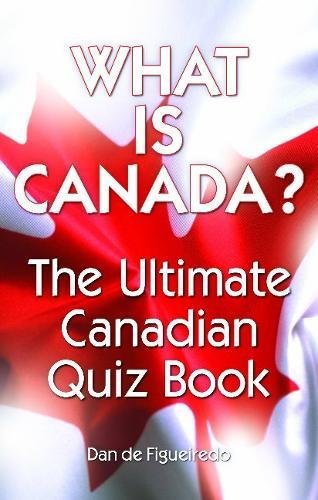 Beispielbild fr What is Canada The Ultimate Canadian Quiz Book zum Verkauf von PBShop.store US